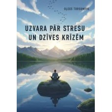 Uzvara pār stresu un dzīves krīzēm. Oļegs Torsunovs